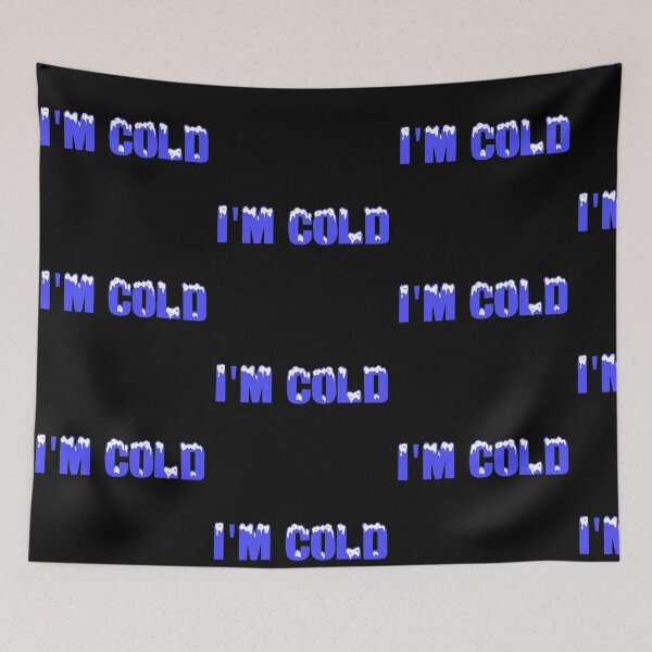 Item preview, I'm Cold designed and sold by DiscoBoogie.