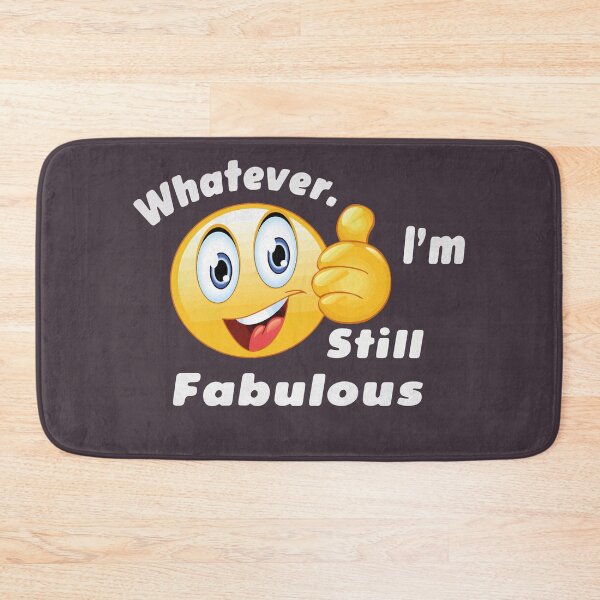 Item preview, whatever I'm still fabulous designed and sold by Epictshirt.