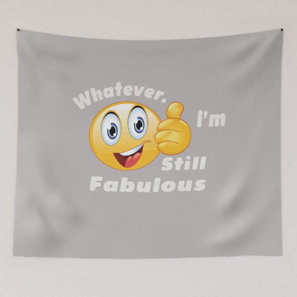 Item preview, whatever I'm still fabulous designed and sold by Epictshirt.