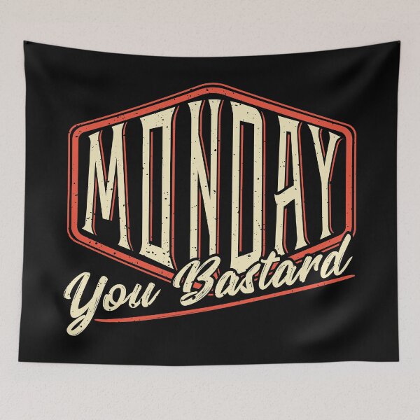 Item preview, Monday You Bastard - Week start Monday hater designed and sold by anziehend.