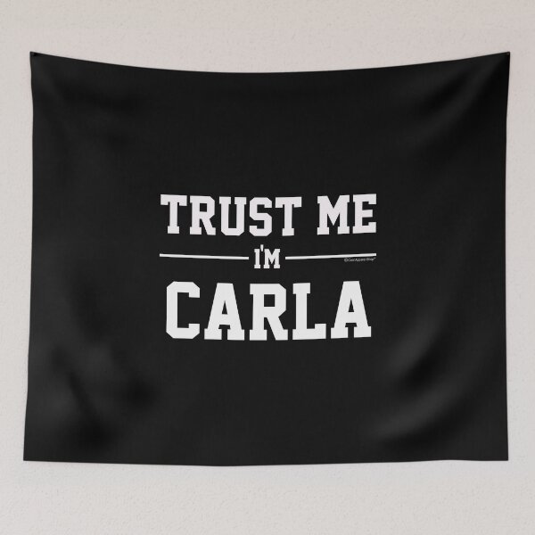 Item preview, Trust Me Im CARLA. Cool Gift Idea For Friends designed and sold by CoolApparelShop.