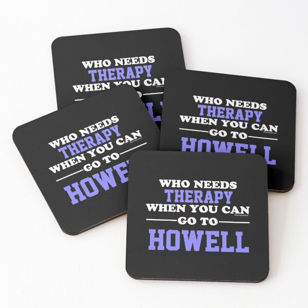 Item preview, Who Needs Therapy When You Can Go To Howell designed and sold by CoolApparelShop.