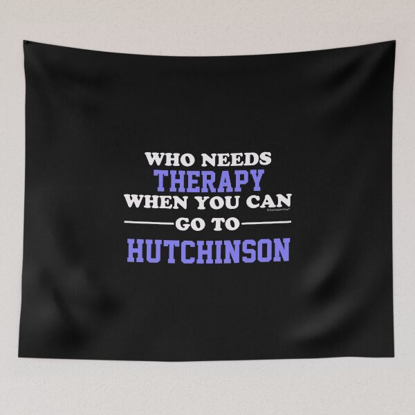 Item preview, Who Needs Therapy When You Can Go To Hutchinson designed and sold by CoolApparelShop.