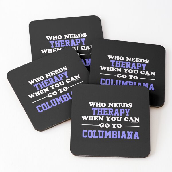 Item preview, Who Needs Therapy When You Can Go To Columbiana designed and sold by CoolApparelShop.