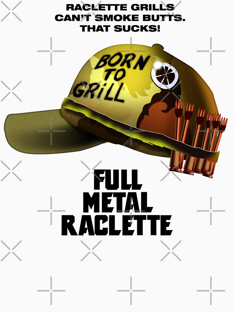 Full Metal Raclette Grill T-Shirt For Dad by dave-ulmrolls