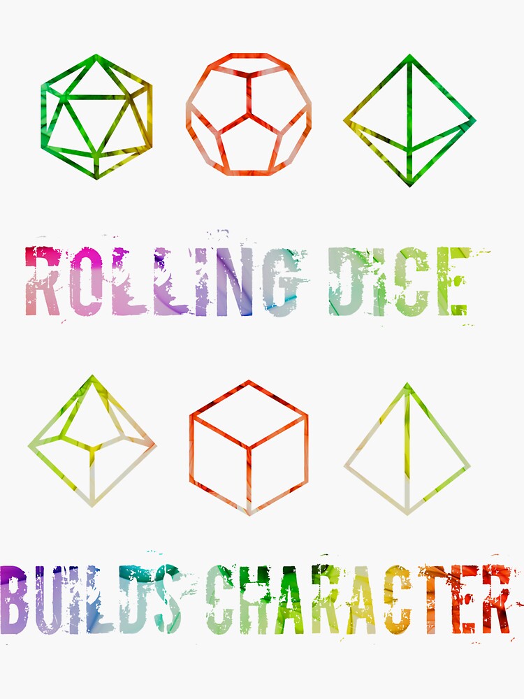 "Rolling Dice Builds Character" Sticker by JungleCrews Redbubble