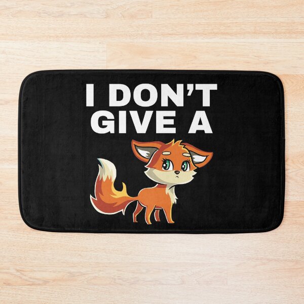 Item preview, Don't Give A Fox designed and sold by designeclipse.