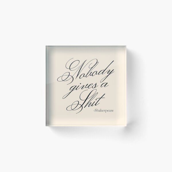 Item preview, Nobody gives a Shit - Misquoted Shakespeare quote designed and sold by SacredUrban.