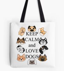 Keep calm and love dogs Tote Bag