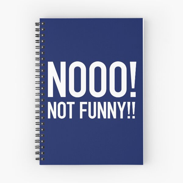 Item preview, Nooo! Not Funny! designed and sold by itsaulart.