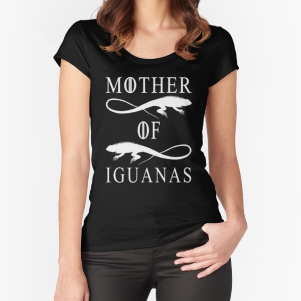 Mother Of Iguanas Fitted Scoop T-Shirt