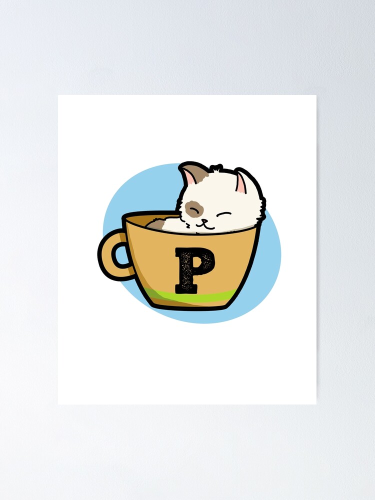 Alphabet Letter P Cute Cup Of Catpuccino Poster By Kidsmonogram Redbubble