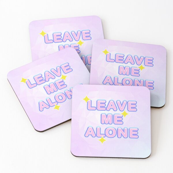 Item preview, Leave Me Alone designed and sold by XicaCo.