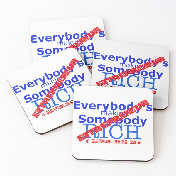 Item preview, Everybody's Making Somebody Rich Entrepreneur  designed and sold by James E. Guin.