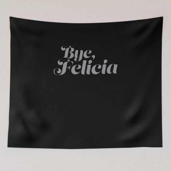 Item preview, Bye Felicia designed and sold by Superhero Gear.