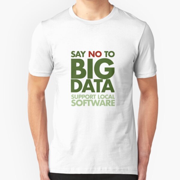Say No to Big Data Slim Fit T-Shirt