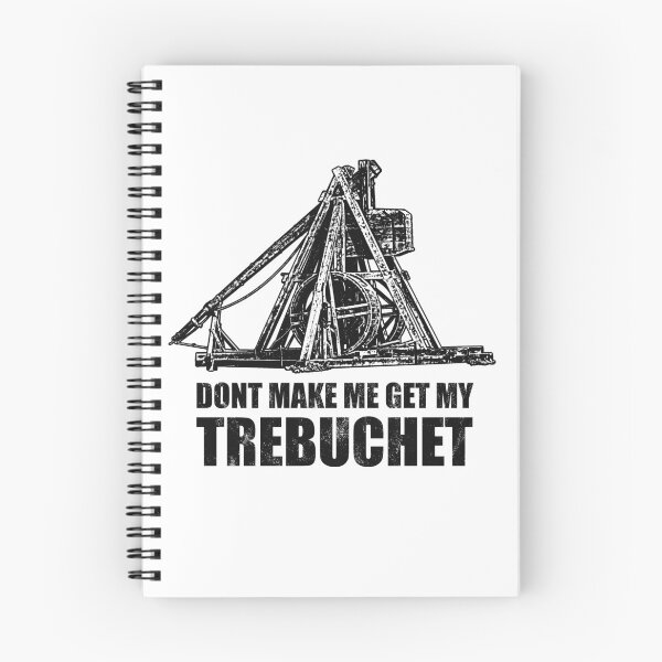 Item preview, Don't make me get my Trebuchet designed and sold by RycoTokyo81.