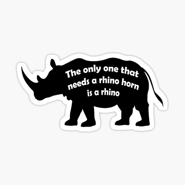 Item preview, Only a rhino needs a rhino horn designed and sold by GeoCreate.