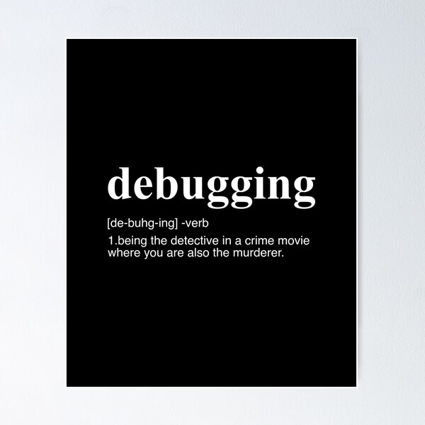 Artikel-Vorschau von Debugging-Definition, designt und verkauft von Evelyusstuff.