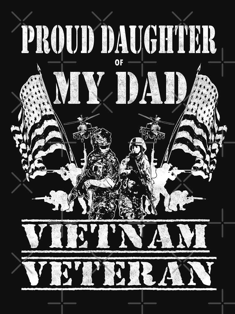 "Proud Daughter of My Dad Vietnam Veteran Military Gift ...