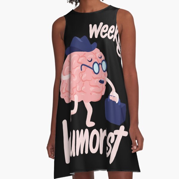 Funny Weekly Humorist or Comedians gift A-Line Dress
