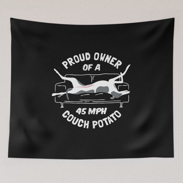Item preview, Proud Owner Of A 45MPH Couch Potato - Funny Greyhound Gift designed and sold by propellerhead.