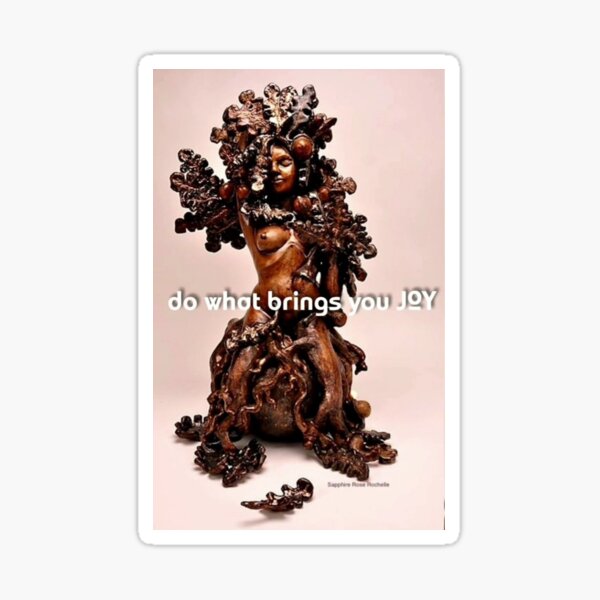 DO WHAT BRINGS YOU JOY 1 Sticker