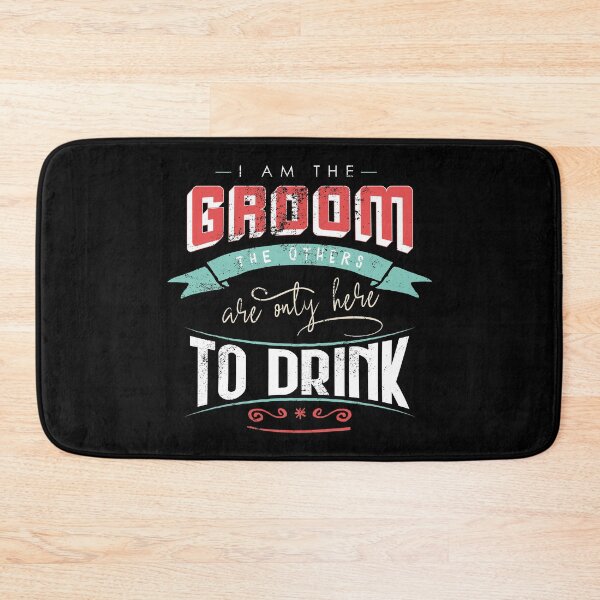 Item preview, I am the groom the others are only here to drink Bacherlor Stag Do party designed and sold by emmjott.