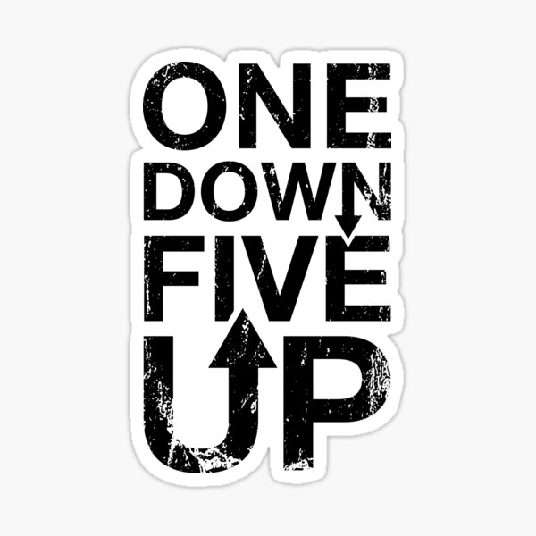  1 Down 5 Up Sticker For Sale By MartineMeeka Redbubble