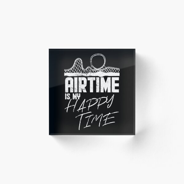 Airtime is my happy time I funny rollercoaster enthusiast design Acrylic Block