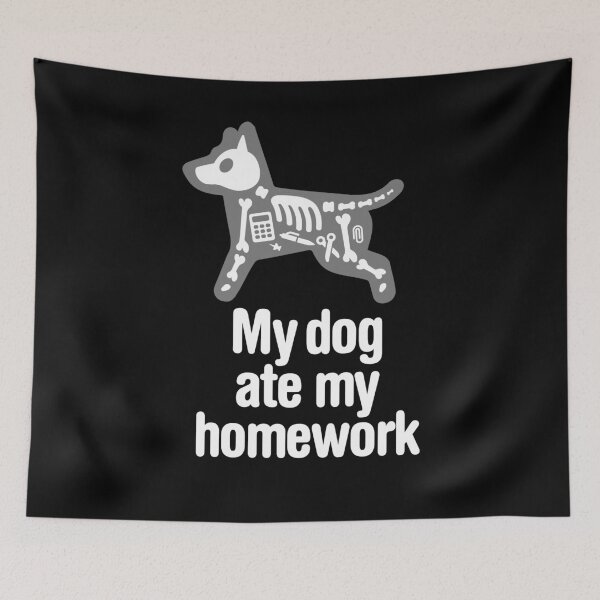 Item preview, My dog ate my homework Funny back to school dog designed and sold by LaundryFactory.