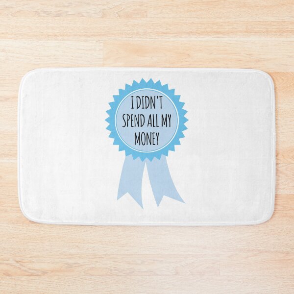 Item preview, I Didn't Spend All My Money Award designed and sold by teesaurus.