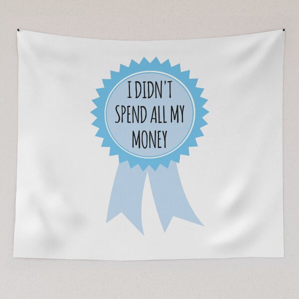 Item preview, I Didn't Spend All My Money Award designed and sold by teesaurus.