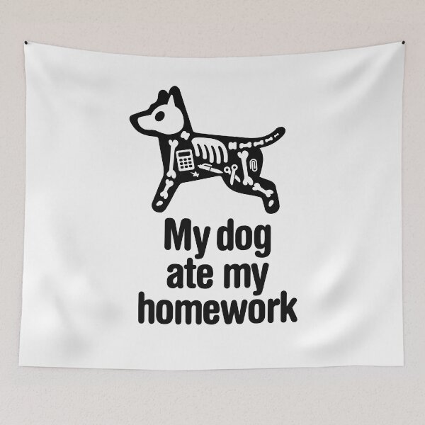 Item preview, My dog ate my homework back to school student designed and sold by LaundryFactory.