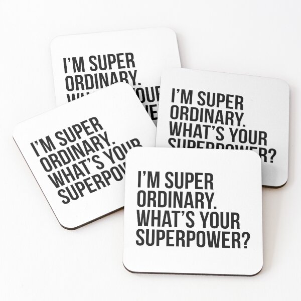 Item preview, I'm super ordinary. What's your superpower?. (In black) designed and sold by xdangerline.
