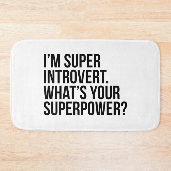 Item preview, I'm super introvert. What's your superpower?. (In black) designed and sold by xdangerline.