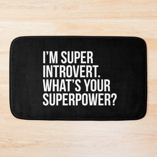 Item preview, I'm super introvert. What's your superpower?. (In white) designed and sold by xdangerline.