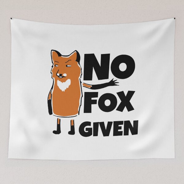 Item preview, No Fox Given designed and sold by DiscoBoogie.