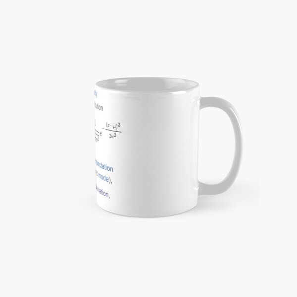 Probability Density of the Normal Distribution -  mean, expectation, median, mode, standard deviation, variance Classic Mug