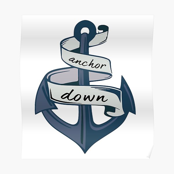 "Blue Nautical Anchor Down " Poster for Sale by kenziegleason Redbubble