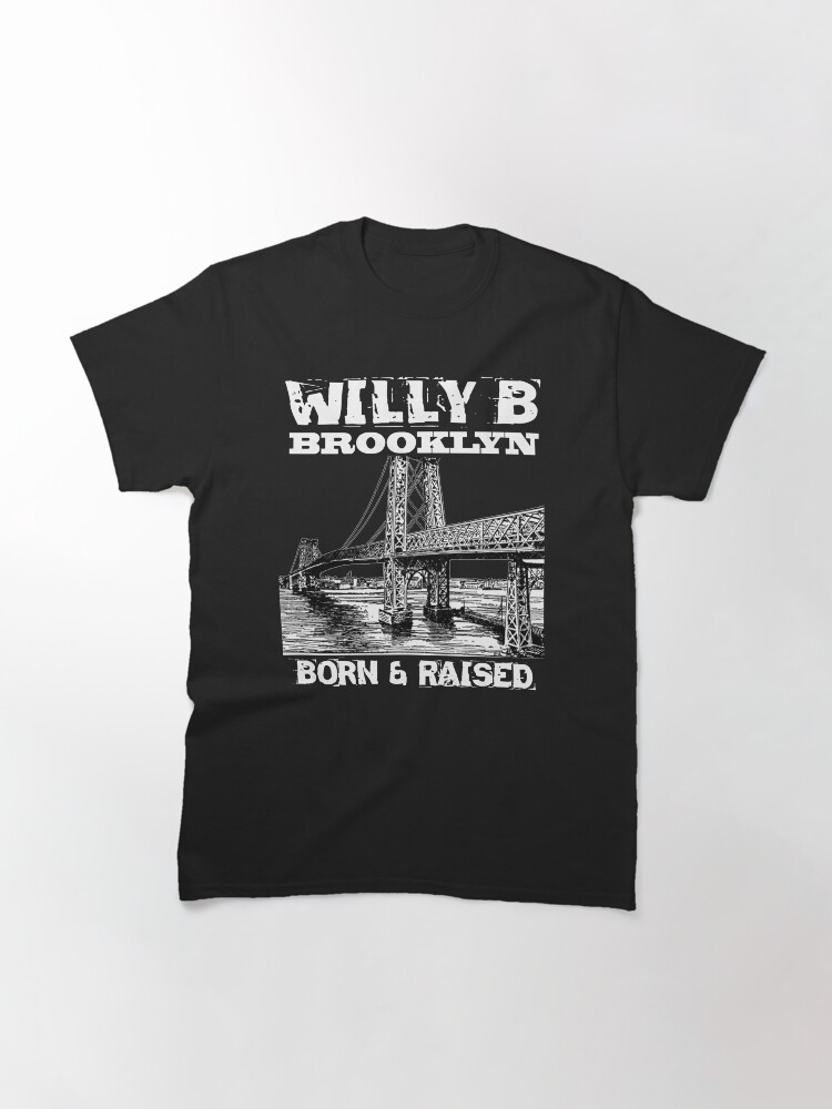 Alternate view of Willy B Brooklyn Born & Raised Design Classic T-Shirt