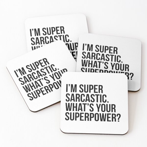 Item preview, I'm super sarcastic. What's your superpower?. (In black) designed and sold by xdangerline.