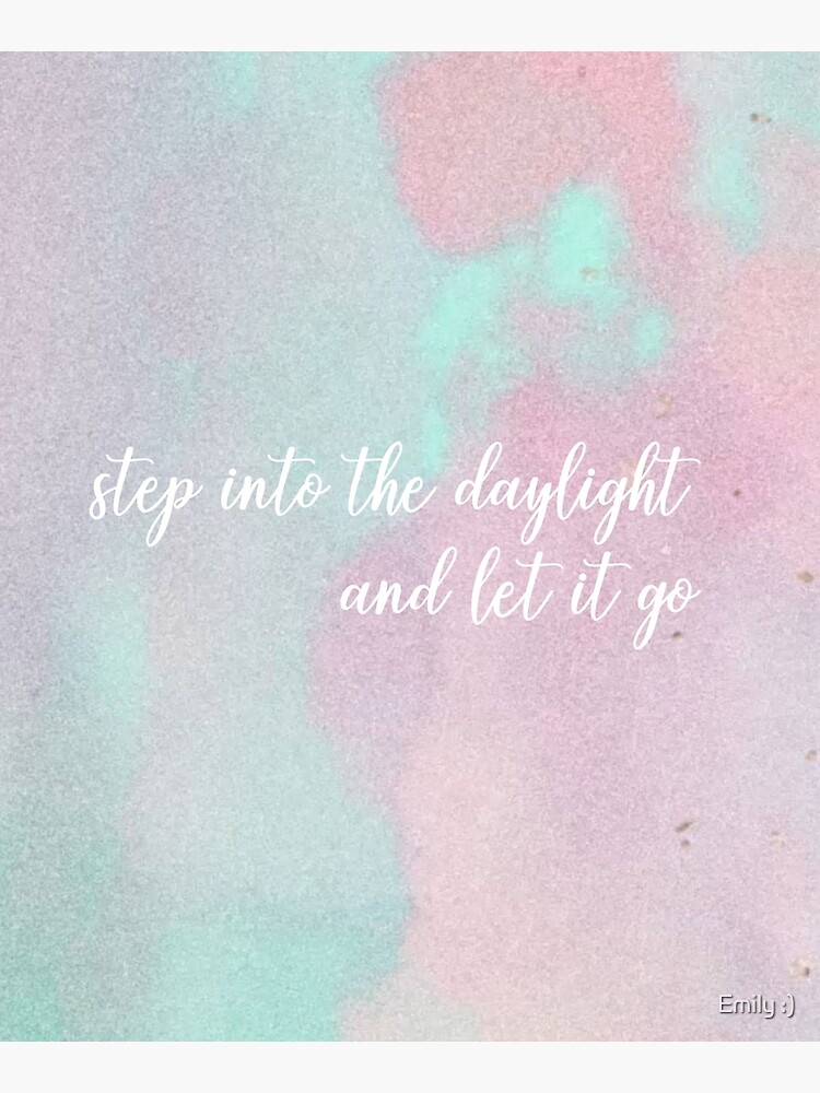"step into the daylight and let it go Taylor Swift" Mounted Print by