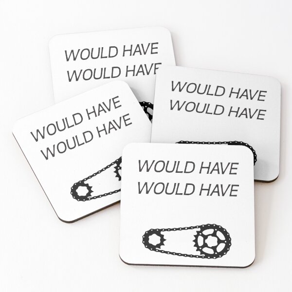 Item preview, WOULD HAVE WOULD HAVE BICYCLE CHAIN - German Proverb designed and sold by kailukask.