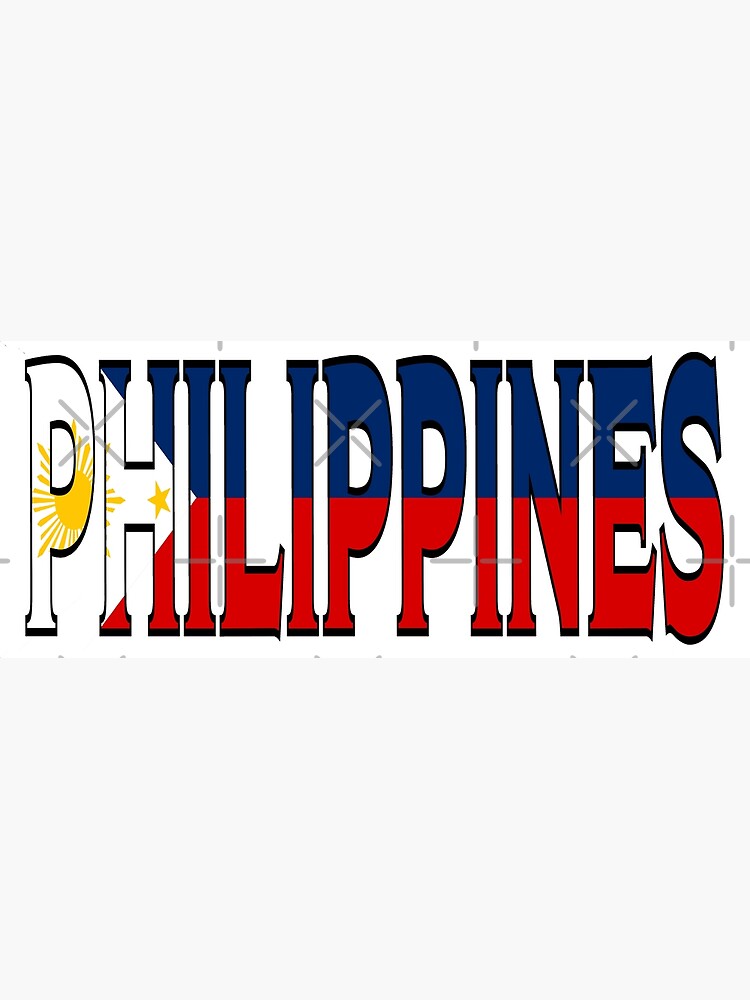 Philippines Font With Philippine Flag Art Print For Sale By Havocgirl