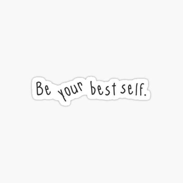 Be Your Best Self Sticker