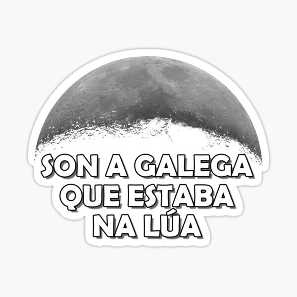 Son a galega que estaba na lúa - versión 2 Pegatina
