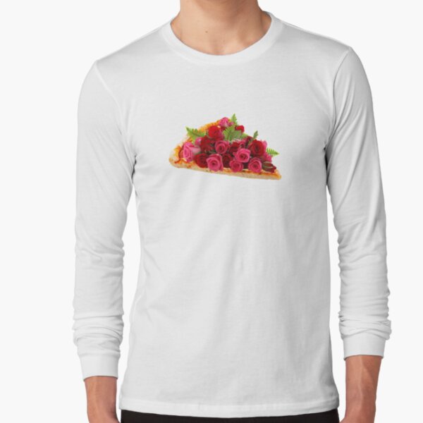 Rose pizza Long Sleeve T-Shirt