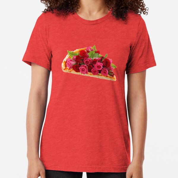 Rose pizza Tri-blend T-Shirt