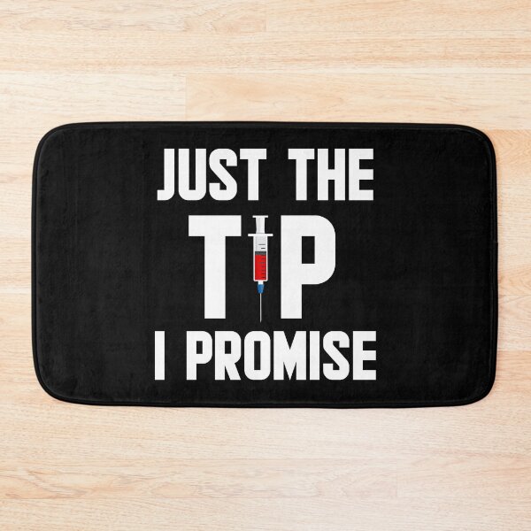 Item preview, Just The Tip I Promise Funny Nurse Gift designed and sold by Rdroberts84.